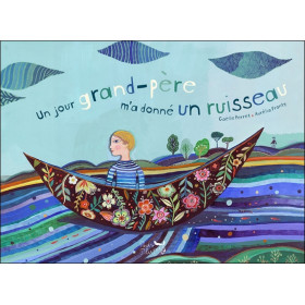 Un jour grand-père m'a donné un ruisseau
