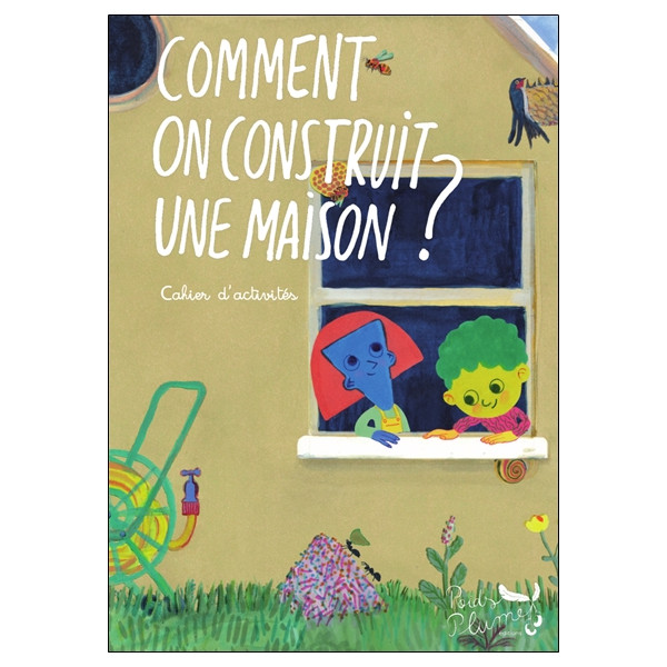 Comment on construit une maison ? Cahier d'activités
