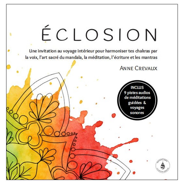 Eclosion - Une invitation au voyage intérieur pour harmoniser tes chakras