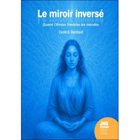 Le miroir inversé - Quand l'amour traverse les mondes