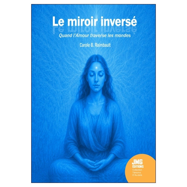 Le miroir inversé - Quand l'amour traverse les mondes