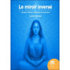Le miroir inversé - Quand l'amour traverse les mondes
