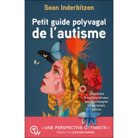 Petit guide Polyvagal de l'Autisme - Comprendre et accompagner l'autisme grâce à la Théorie Polyvagale