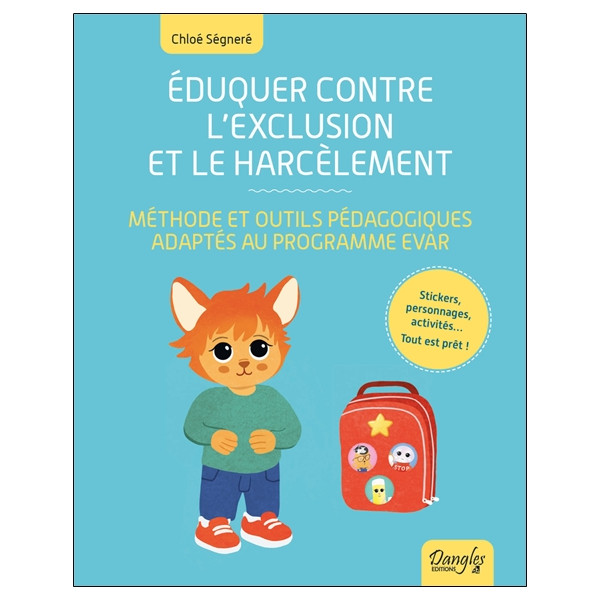 Éduquer contre l'exclusion et le harcèlement  Méthode et outils pédagogiques adaptés au programme EVAR
