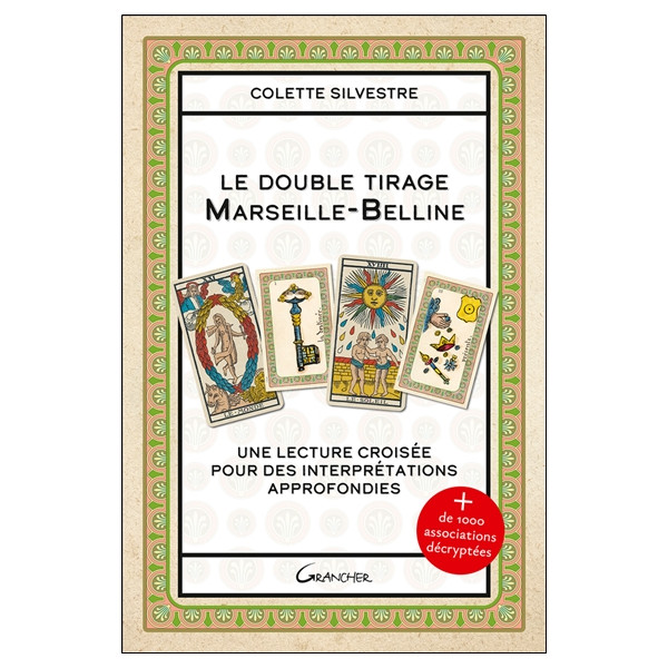 Le double tirage Marseille-Belline - Une lecture croisée pour des interprétations approfondies