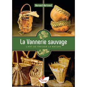 La Vannerie sauvage  Lart de tresser la nature