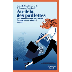 Au-delà des paillettes - La Communication NonViolente furieusement tendance !