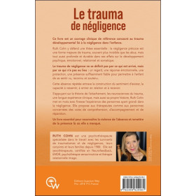 Le trauma de négligence - Reconnaître, accompagner et guérir - Parce que rine n'est pas rien