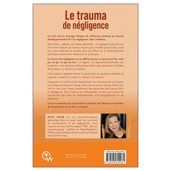 Le trauma de négligence - Reconnaître, accompagner et guérir - Parce que rine n'est pas rien