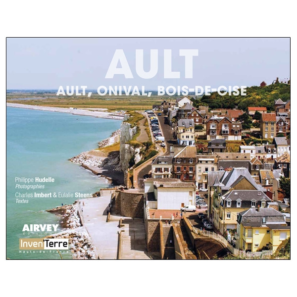 Ault - Ault, Onival, Bois-de-Cise
