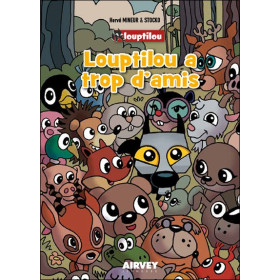 Louptilou a trop d'amis