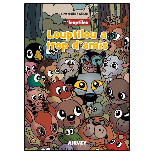 Louptilou a trop d'amis