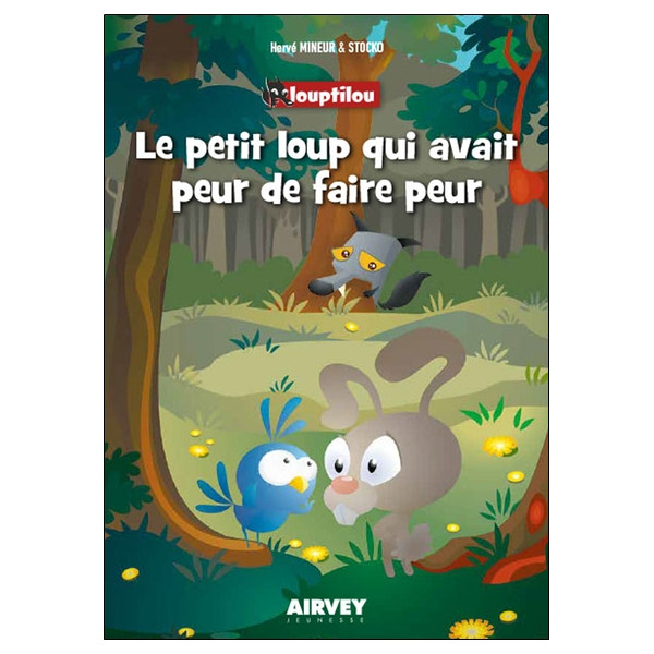 Le petit loup qui avait peur de faire peur