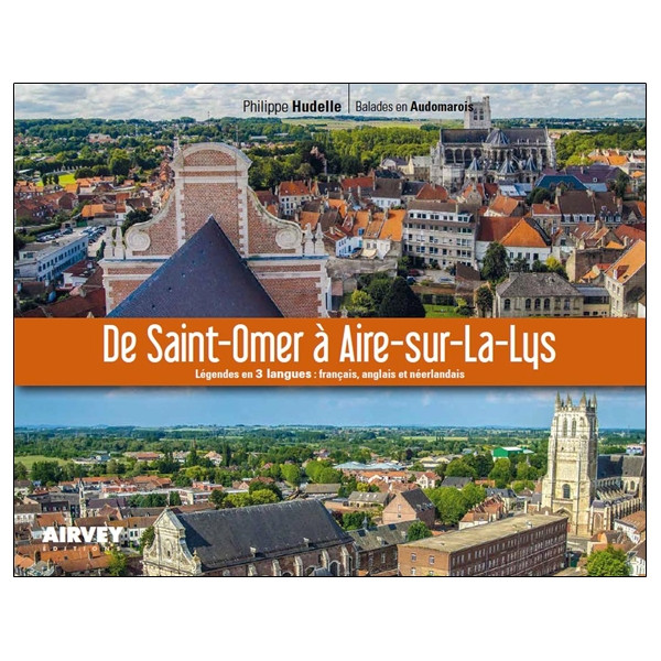 De Saint-Omer à Aire-sur-la-Lys - Légende en 3 langues : français, anglais et néerlandais