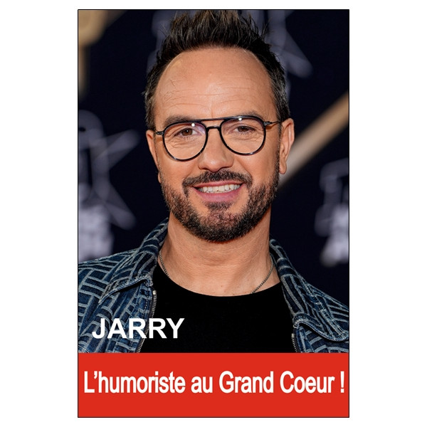 Jarry - L'humoriste au Grand Coeur !