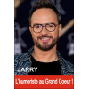Jarry - L'humoriste au Grand Coeur !