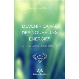 Devenir canal des nouvelles énergies
