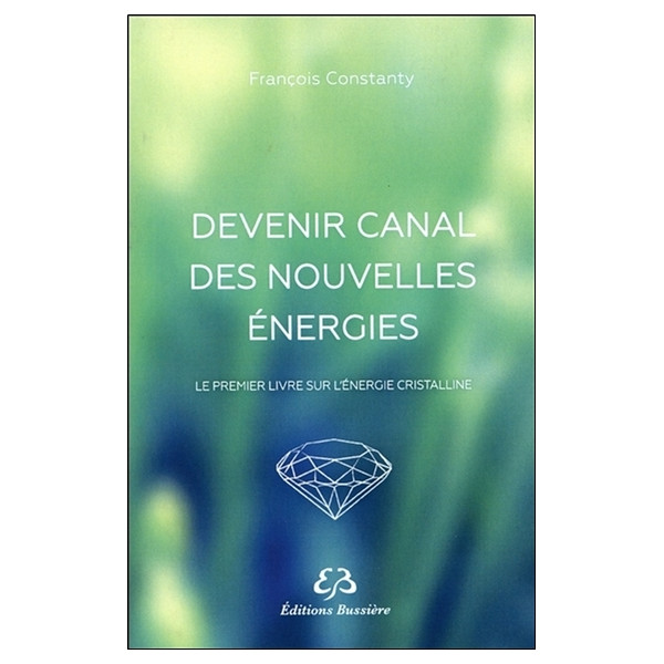 Devenir canal des nouvelles énergies