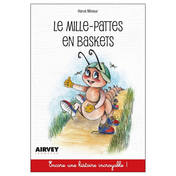 Le mille-pattes en baskets - Encore une histoire incroyable !