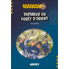 Disparus en forêt d'Orient