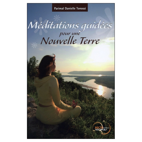 Méditations guidées pour une Nouvelle Terre
