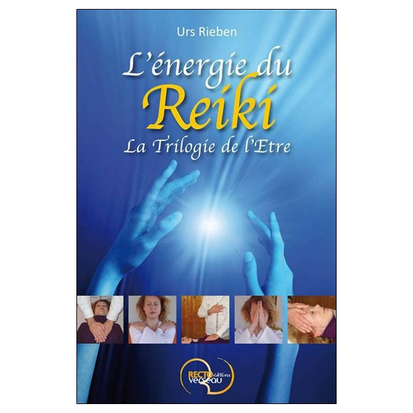 L'énergie du Reiki - La Trilogie de l'Etre