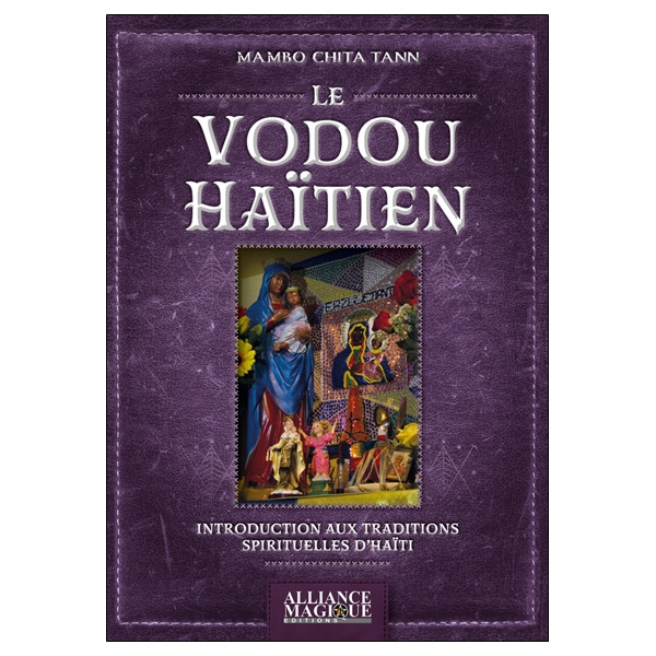 Le Vodou Haïtien - Introduction aux traditions spirituelles d'Haïti