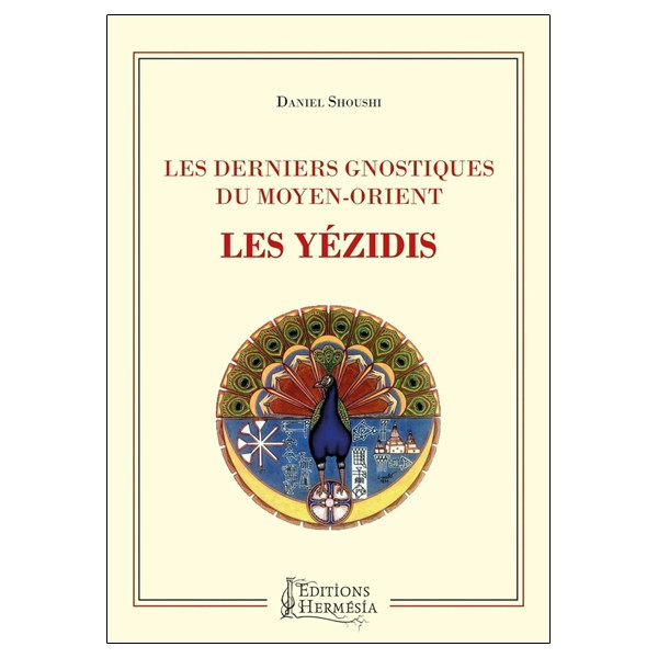 Les derniers gnostiques du Moyen-Orient - Les Yézidis
