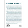L'homme immortel - La vie d'après Une réalité médicale et scientifique - Preuves et témoignages