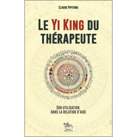 Le Yi King du thérapeute - Son utilisation dans la relation d'aide