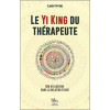 Le Yi King du thérapeute - Son utilisation dans la relation d'aide