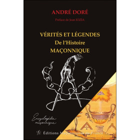 Vérités et Légendes de l'Histoire maçonnique