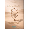 La Kabbale simplifiée - Une carte spirituelle pour relier le ciel, l'homme et la matière