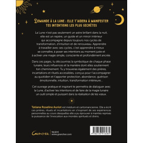 Demande à la lune ! 40 rituels, prières et incantations pour activer la magie lunaire