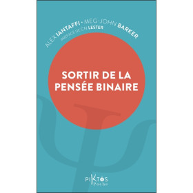 Sortir de la pensée binaire