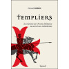 Templiers - Du mystère de l'Arche d'alliance au secret des cathédrales