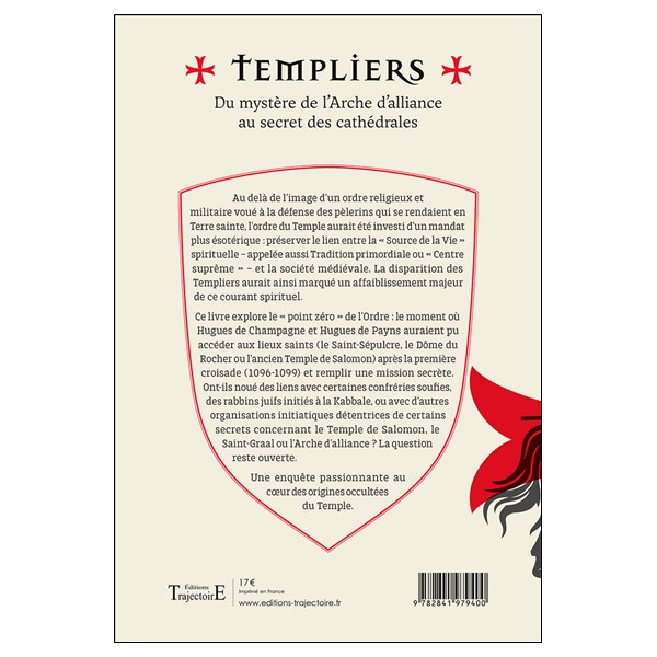 Templiers - Du mystère de l'Arche d'alliance au secret des cathédrales