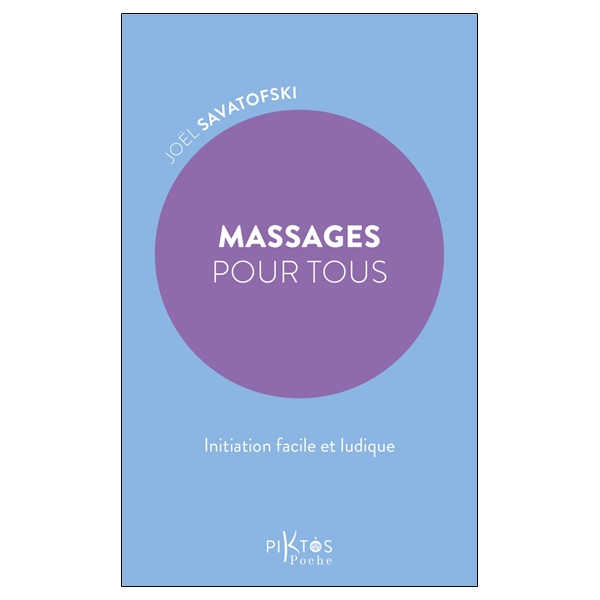 Massages pour tous  Initiation facile et ludique