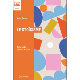 Le Stoïcisme  Rester stable au milieu du chaos - ABC