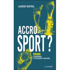 Accro au sport ? Bigorexie : comprendre et retrouver l'équilibre