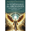 La numérologie des Archanges selon la méthode Tianshi® - Tome 2 : Les relations