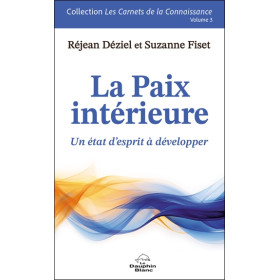 La Paix intérieure - Un état d'esprit à développer Volume 3