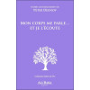 Mon corps me parle... et je l'écoute