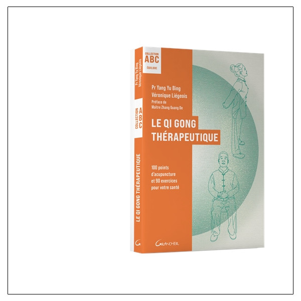 Le Qi Gong thérapeutique - 100 points d'acupuncture et 90 exercices pour votre santé - ABC