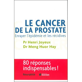 Le cancer de la prostate - Enrayer l'épidémie et les récidives
