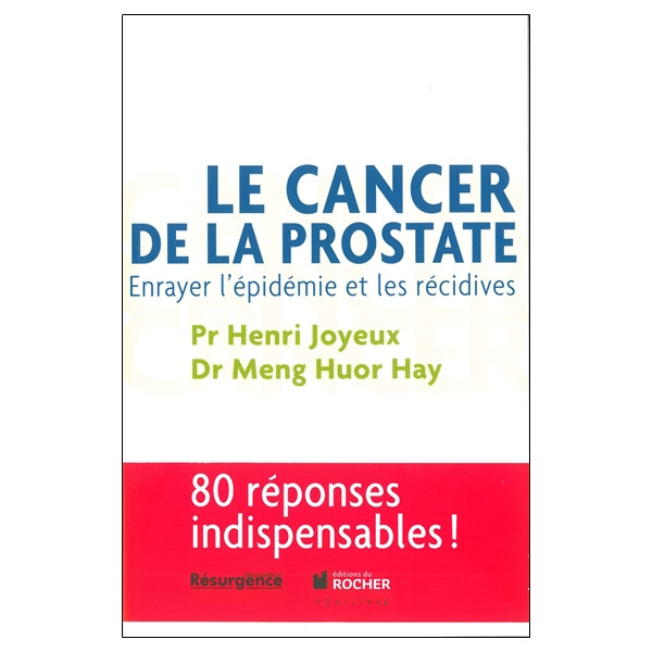 Le cancer de la prostate - Enrayer l'épidémie et les récidives