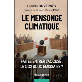 Le mensonge climatique - Faites entrer l'accusé : le CO2 bouc émissaire ?