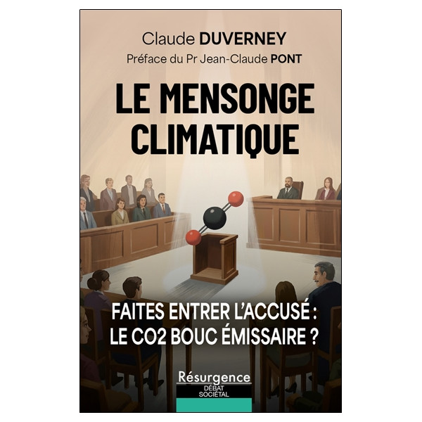 Le mensonge climatique - Faites entrer l'accusé : le CO2 bouc émissaire ?