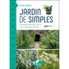 Jardin de simples - Des plantes médicinales chez soi pour une pharmacie naturelle