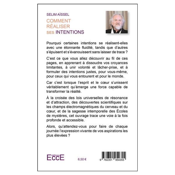 Comment réaliser ses intentions - Voyage au coeur de la pensée créatrice